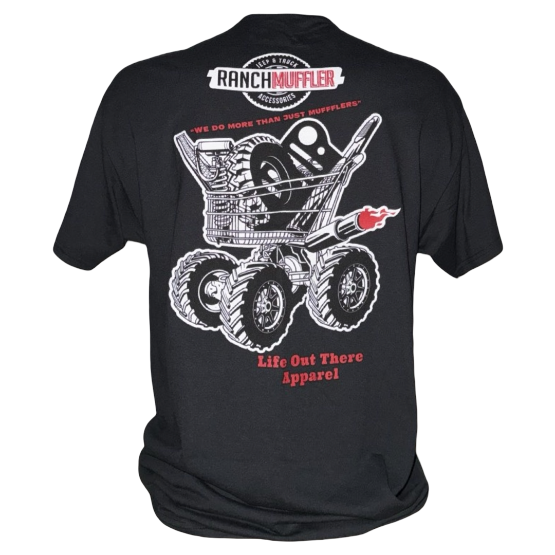 The Unisex - We Do More Than Just Mufflers Tee by Life Out There Apparel features a black design with a graphic shopping cart full of car parts and mufflers, plus the phrases “Ranch Muffler” and “We do more than just mufflers.”.